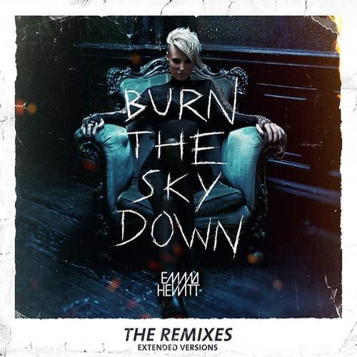 #BurnTheSkyDown #EmmaHewwitt #Remixes #Trance